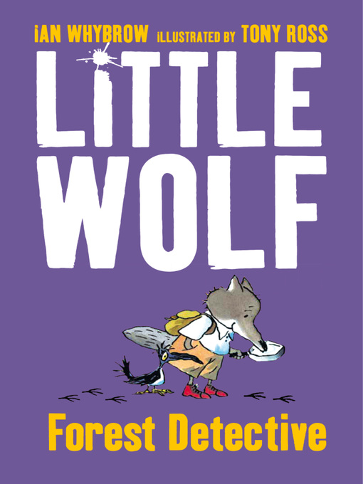 Title details for Little Wolf, Forest Detective by Ian Whybrow - Available